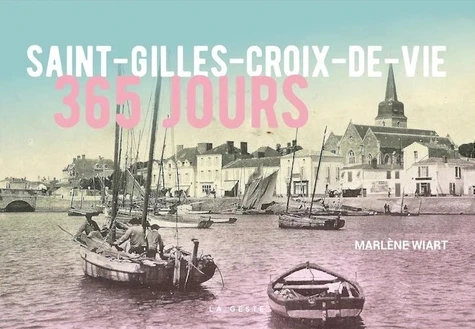 Saint-Gilles-Croix-de-Vie en 365 jours paru en 2022